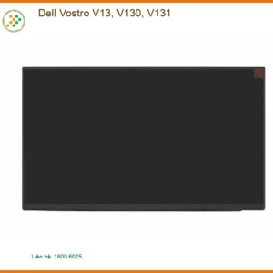 Màn hình Laptop DELL Vostro V13, V130, V131 | Thay Màn Giá Sinh Viên