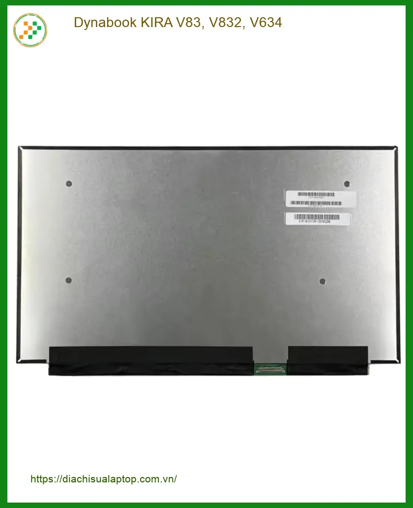 Màn hình Laptop Dynabook KIRA V83, V832, V634 - Địa chỉ thay lấy liền TPHCM
