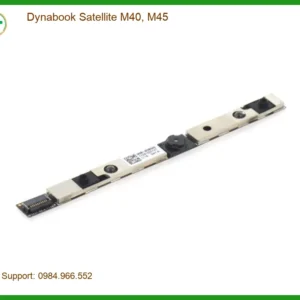 Sửa Webcam Laptop Dynabook Satellite M40, M45 - Lấy Liền Tại Cửa Hàng