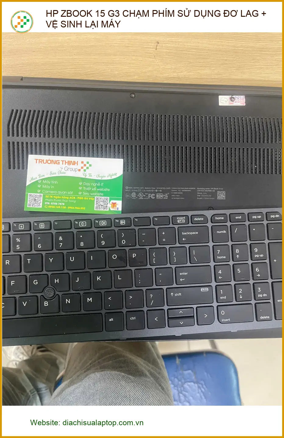 Tiệm sửa, vệ sinh HP ZBook 15 G3 cho Anh Đức kiến trúc sư tại Phú Nhuận ảnh thực tế 2