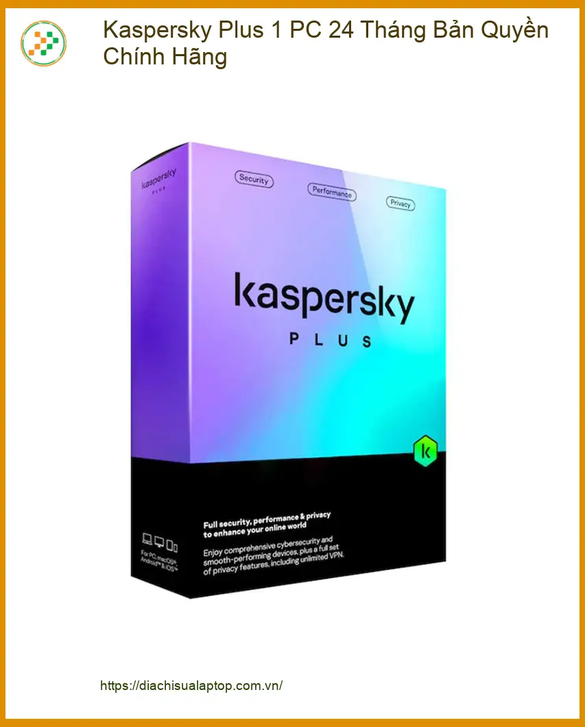 Antivirus Kaspersky Plus 1 PC 24 Tháng - Địa Chỉ TPHCM | Cài Đặt Nhanh
