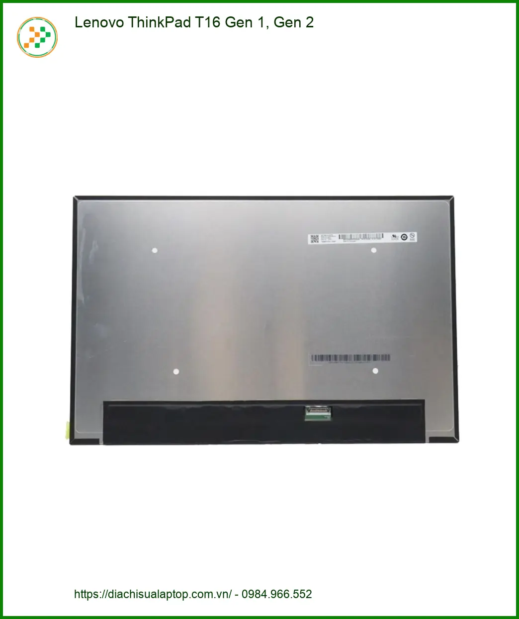 Màn hình Laptop LENOVO Lenovo ThinkPad T16 Gen 1, 2 - Thay Nhanh Tại TPHCM
