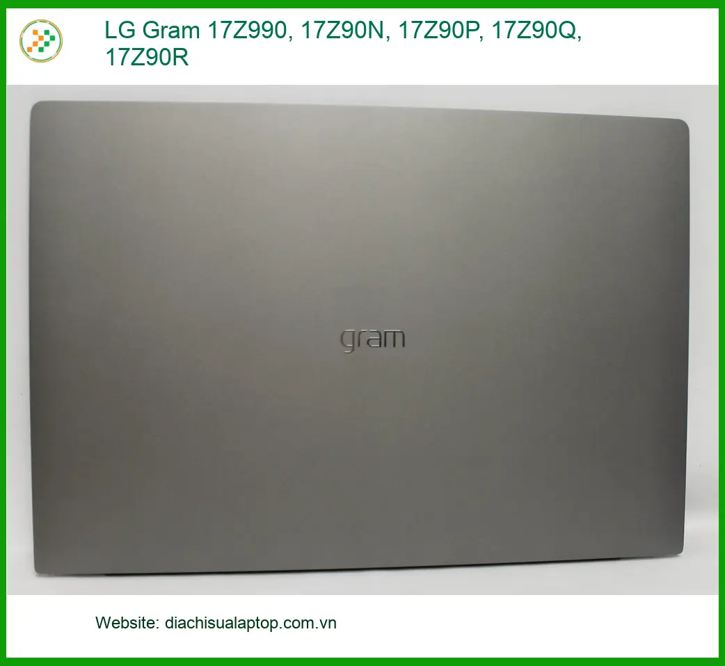 Vỏ Laptop LG Gram 17Z990 - Địa Chỉ Thay Vỏ Laptop Uy Tín Tại TP.HCM