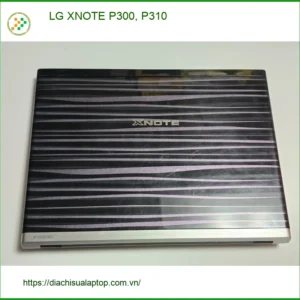 Vỏ Laptop LG XNOTE P300, P310 - Thay Lấy Liền | Trung Tâm TPHCM
