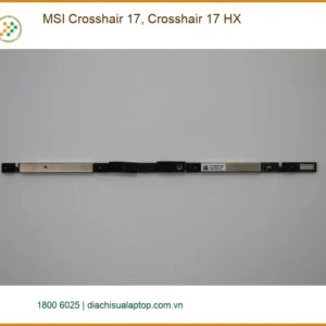 Sửa Webcam Laptop MSI Crosshair 17 - Trung Tâm Uy Tín, Lấy Liền TPHCM