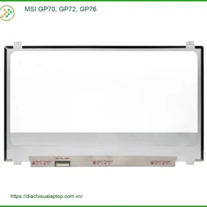 Màn hình Laptop MSI GP70 GP72 GP76 - Thay Lấy Liền TPHCM Gần Đây