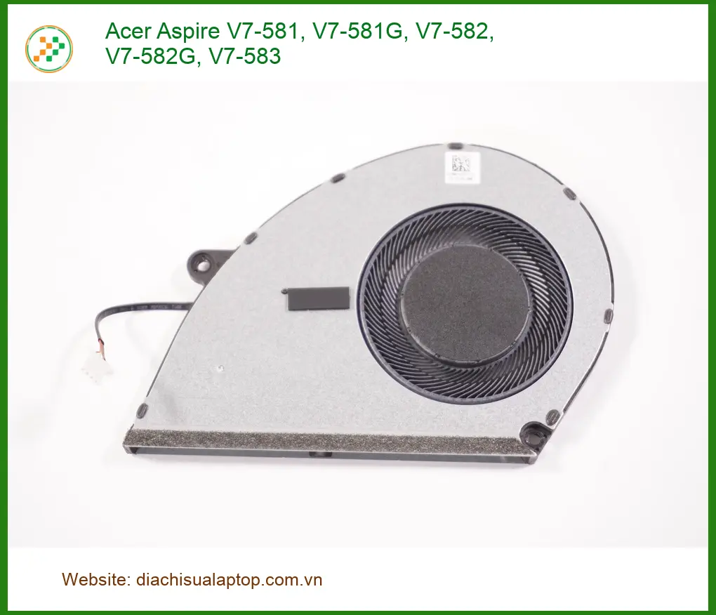 Fan Laptop ACER Aspire V7-581 - Thay Quạt Nhanh, Uy Tín, Giá Rẻ TPHCM