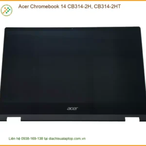 Màn hình ACER Chromebook 14 CB314-2H - Thay lấy ngay TPHCM
