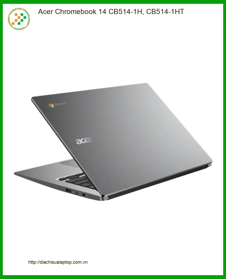 Vỏ Laptop Acer Chromebook 14 CB514 - Thay Lấy Ngay Giá Rẻ TPHCM