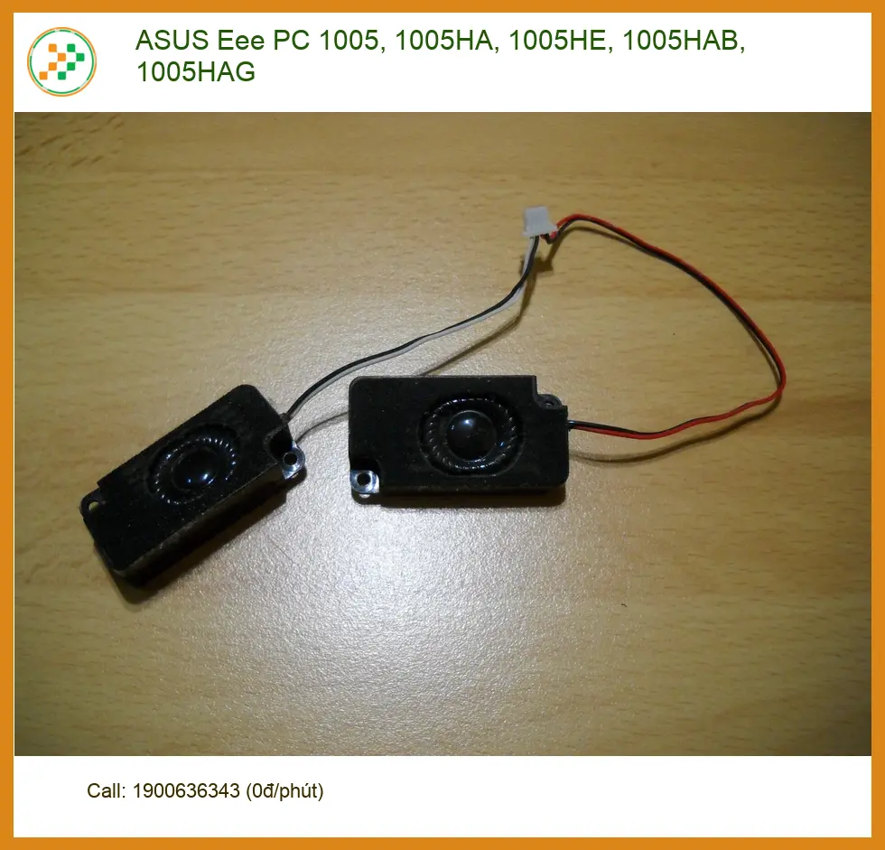 Loa Laptop ASUS Eee PC 1005 - Thay Loa Lấy Liền | Giá Tốt Nhất TPHCM