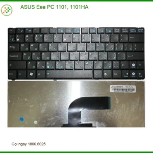 Thay Bàn phím Laptop ASUS Eee PC 1101, 1101HA - Giá Rẻ Nhanh Chóng Tại TPHCM