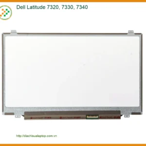 Thay Màn hình Laptop Dell Latitude 7320, 7330, 7340 - Lấy liền, Giá tốt TPHCM