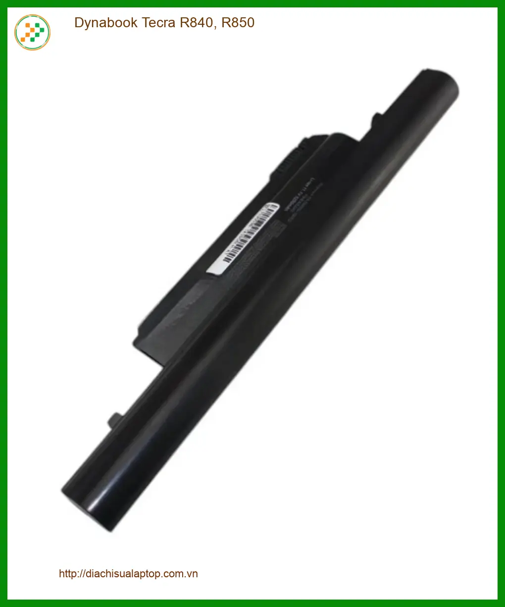 Pin Laptop Dynabook Tecra R840, R850 - Thay Pin Nhanh TPHCM | Giá Rẻ Gần Đây