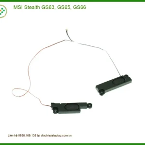 Thay Loa Laptop MSI Stealth GS63, GS65, GS66 - Trung Tâm Sửa Nhanh TPHCM