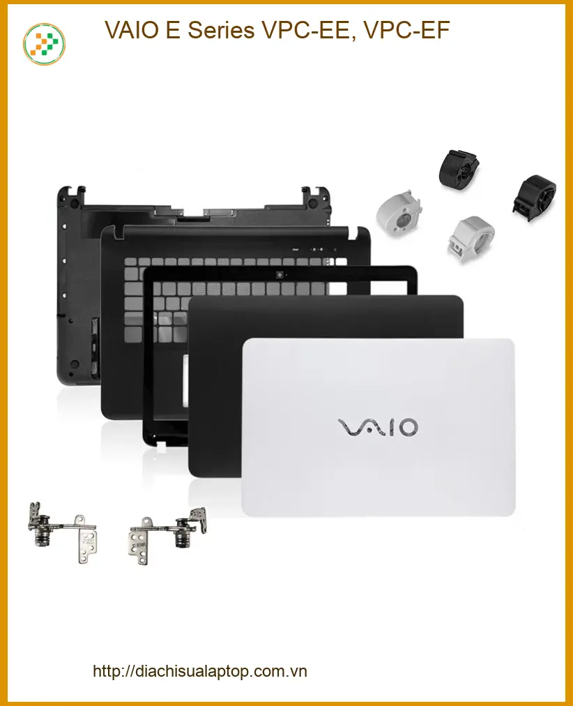 Vỏ Laptop VAIO E Series - Thay Lấy Ngay | Trung Tâm Gần Nhất TPHCM