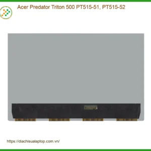 Màn hình Acer Predator PT515-51, PT515-52 - Thay Nhanh Trong Ngày TPHCM