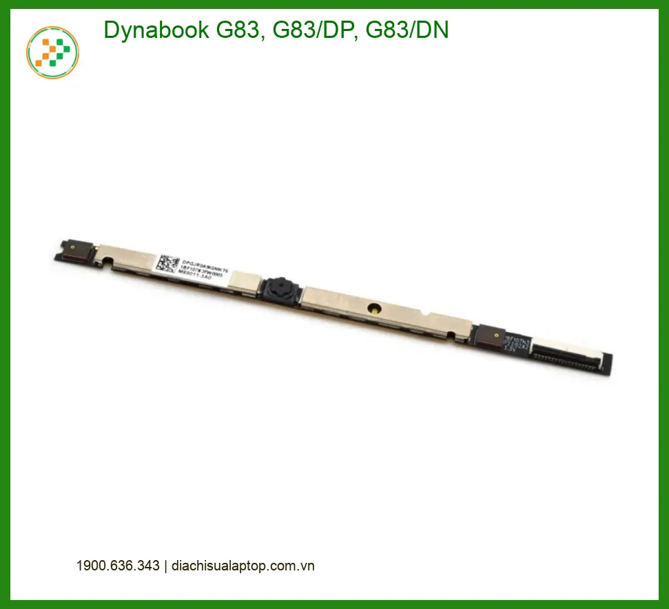 Webcam Laptop Dynabook G83/DP G83/DN - Sửa Lấy Liền | Địa chỉ Uy tín TPHCM