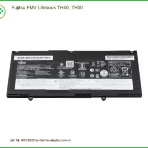 Pin Laptop Fujitsu FMV Lifebook TH40, TH50 - Thay Lấy Liền, Giá Tốt TPHCM