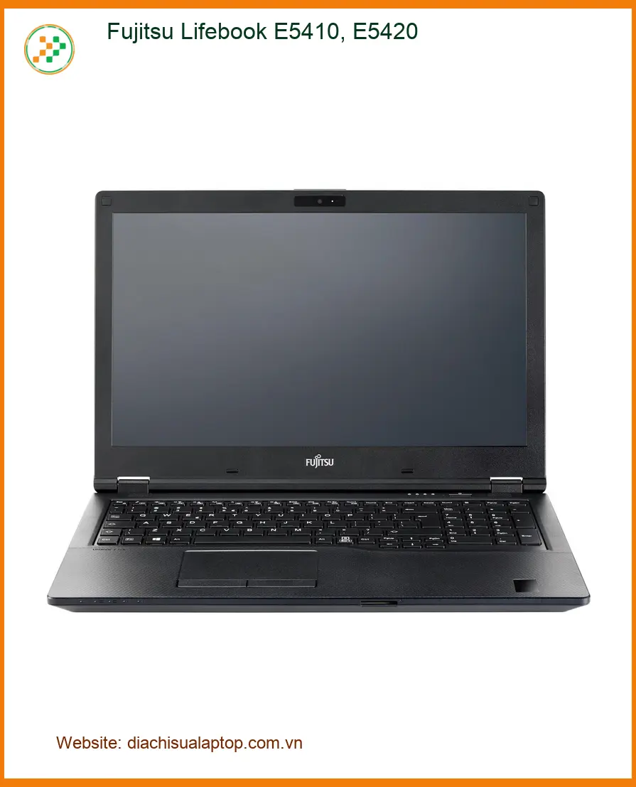 Sửa Webcam Laptop Fujitsu E5410 E5420 - Nhanh Chóng, Giá Rẻ TPHCM