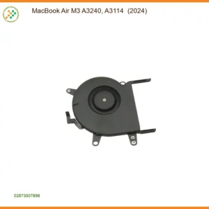 Quạt Laptop MacBook Air M3 A3240 A3114 - Thay Lấy Liền, Giá Tốt TPHCM