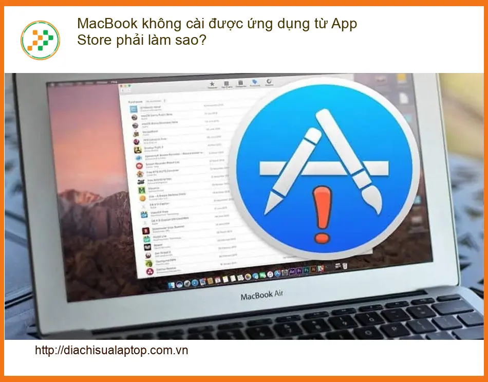 Macbook không cài được ứng dụng App Store - Địa chỉ trung tâm hỗ trợ gần đây