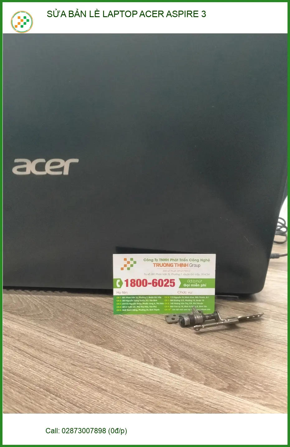 Chú Cường tìm tiệm sửa bản lề laptop Acer Aspire 3 Quận 12 uy tín lấy liền ảnh thực tế 2