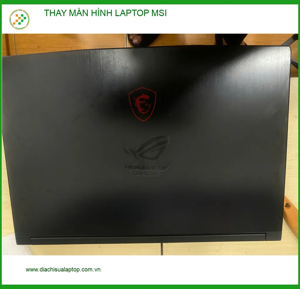 Anh Đức Anh ở Gò Vấp tìm chỗ Thay màn hình Laptop MSI - Trung tâm uy tín ảnh thực tế 1