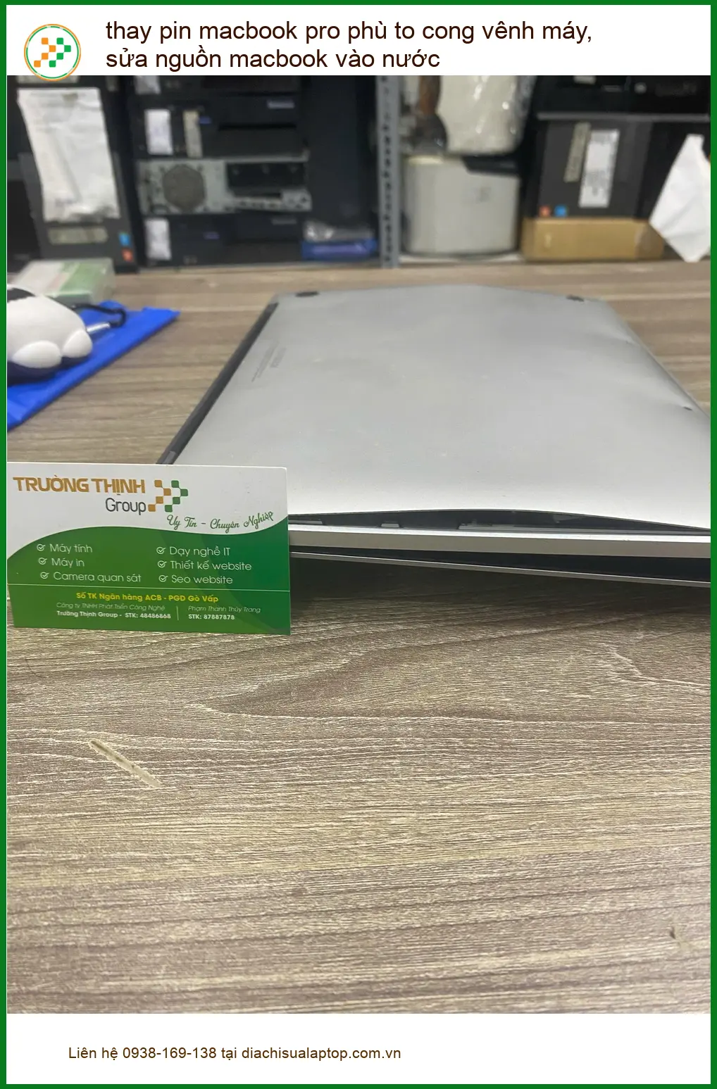 Anh Cường IT cứu Macbook Pro pin phù, nguồn vào nước Q. Bình Thạnh ảnh thực tế 1
