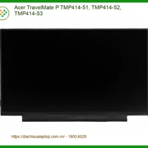 Màn hình Laptop Acer TravelMate P - Địa Chỉ Thay Màn Hình Lấy Liền Gần Nhất
