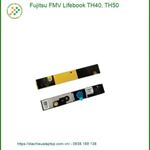 Webcam Laptop Fujitsu FMV Lifebook TH40 TH50 - Thay Thế Giá Rẻ TPHCM