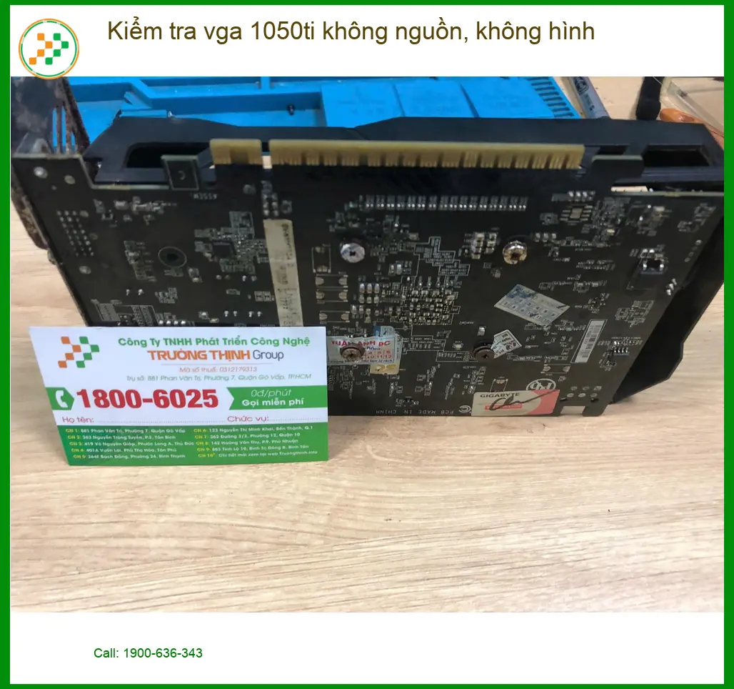 Anh Bảo sinh viên đồ họa - Kiểm tra vga 1050ti không nguồn, không hình Quận Bình Tân ảnh thực tế 1