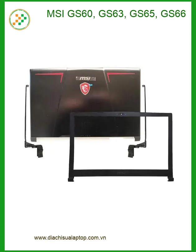 Vỏ Laptop MSI GS60 GS63 GS65 GS66 - Thay Lấy Nhanh Giá Rẻ TPHCM