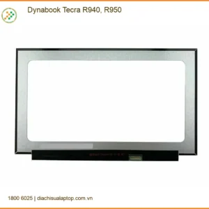 Màn hình Laptop Dynabook Tecra R940 R950 - Thay Nhanh Giá Tốt TPHCM