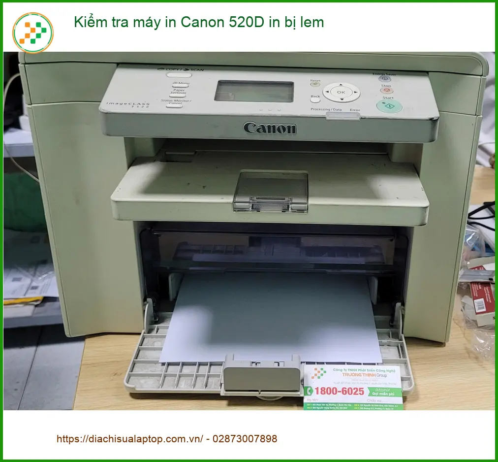 Anh Quân kỹ thuật viên sửa máy in Canon 520D bị lem Quận Bình Tân ảnh thực tế 1
