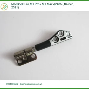 Bản lề Laptop MacBook Pro M1/Max A2485 - Thay Nhanh Giá Rẻ TPHCM