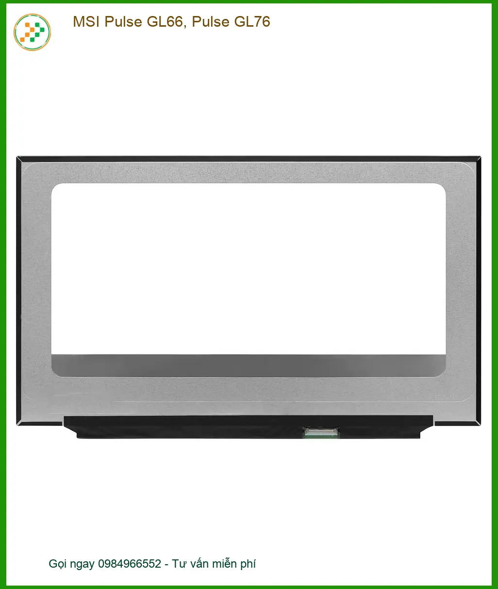 Màn hình Laptop MSI Pulse GL66, GL76 – Thay Lấy Liền, Giá Tốt TPHCM