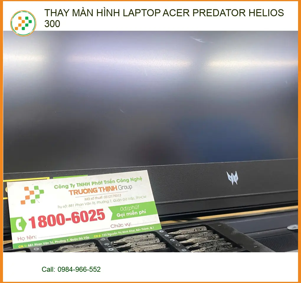 Dịch vụ thay màn hình laptop Acer Predator Helios 300 Quận 12 - Chú Long tin tưởng ảnh thực tế 1