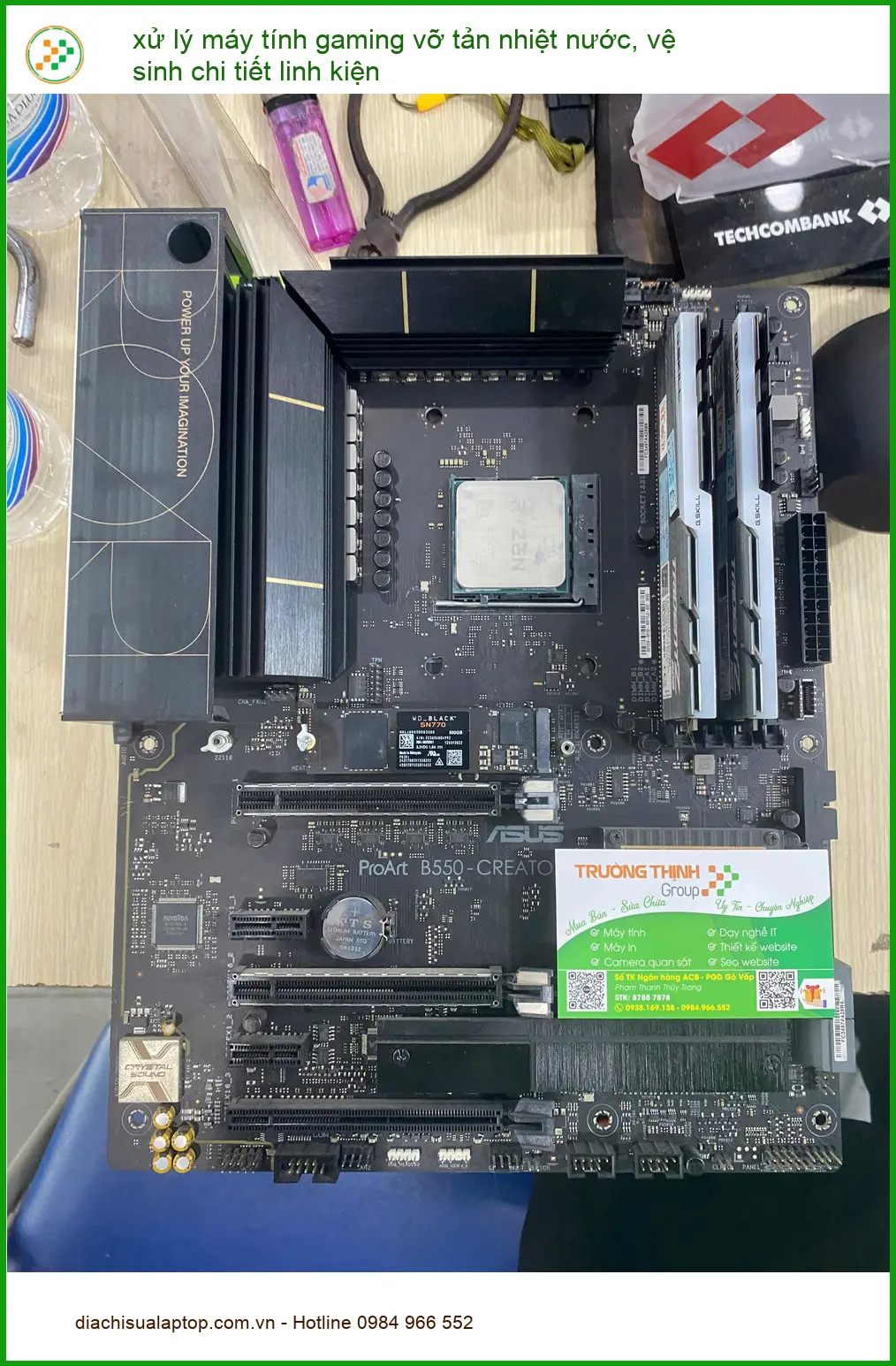 Dịch vụ sửa máy tính gaming vỡ tản nước Quận Bình Thạnh - Chú Phúc ảnh thực tế 1